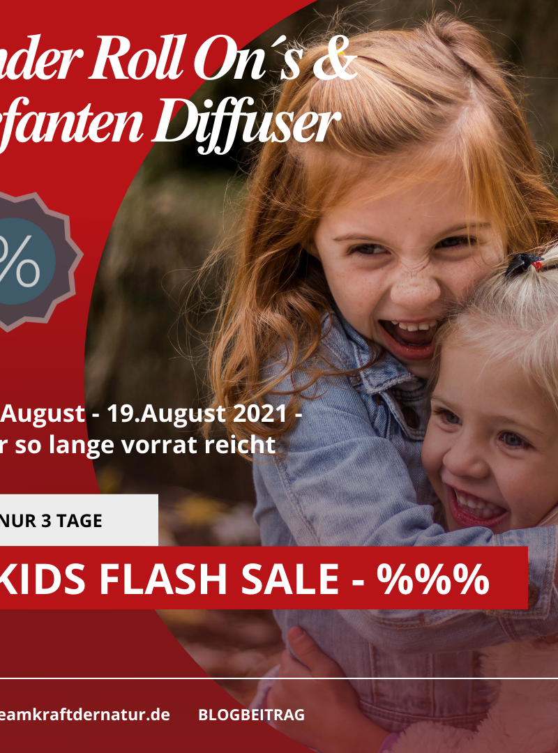 FLASH SALE im August – 17.08.2021-19.08.21 – KID´S Roll ON´S und Elefanten Diffuser reduziert